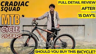 My First MTB Cycle 15 Day Full Detail Review  CRADIAC SQUAD  Should You Buy This Cycle YesNot [upl. by Kingdon]