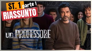 Riassunto Un professore  Stagione 1  Parte 1 [upl. by Ennoira]