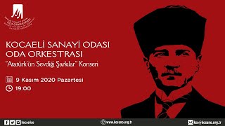 Kocaeli Sanayi Odası  quotAtatürkün Sevdiği Şarkılarquot Konseri  2020 [upl. by Riay122]