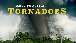 MOST POWERFUL TORNADOES Ever Recorded [upl. by Sapphire855]