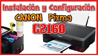 Impresora multifuncional CANON Pixma G2160  Instalación y Configuración  Umboxing CANON G2160 [upl. by Yalcrab]