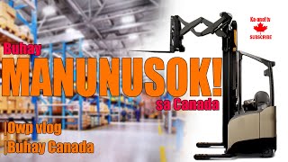 BUHAY MANUNUSOKFACTORY WORKERWAREHOUSE MAN SA CANADAOWP VLOGBUHAY CANADACANADA JOURNEY [upl. by Polivy237]