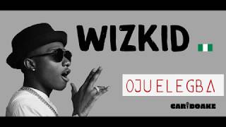 Wizkid  Ojuelegba Afrobeat Lyrics provided by Cariboake The Official Karaoke Event [upl. by Borreri111]