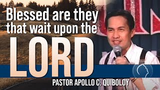 ACQ CLASSICS Blessed are They that Wait Upon the Lord • Pastor Apollo C Quiboloy [upl. by Mond76]