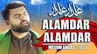 DARYA PE UTHA SHOR ALAMDAR ALAMDAR  Mesum Abbas  Nohay 2023  Muharram 1445 [upl. by Madian]