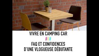 Vivre en camping car FAQ et confidences dune vlogueuse débutante [upl. by Deadman420]