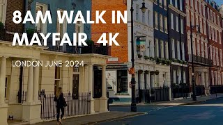 Morning walk in Mayfair  London June 2024  4K [upl. by Steinberg]