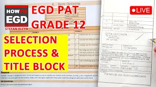 EGD CIVIL PAT  Grade 12  Selection Process and Title Block Examples  2023 [upl. by Wolfort]