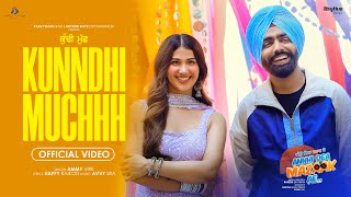 KUNNDHI MUCHHH Official Video Ammy Virk Pari Pandher  ANNHI DEA MAZAAK AE  Rel 21st April [upl. by Assetak301]