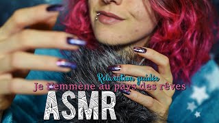 ASMR Français  🌙 Je t’emmène au pays des rêves  Attentions personnelles  Caresses amp Chuchotement [upl. by Melloney]