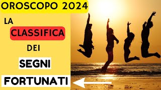 OROSCOPO 2024 Classifica dei Segni Zodiacali più Fortunati oroscopo2024 [upl. by Attevroc]