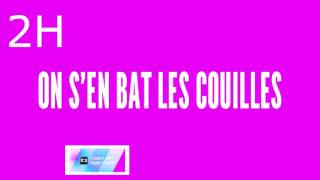 On sen bas les couille 2H version [upl. by Adniled250]