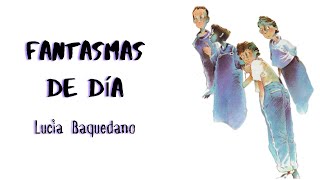 FANTASMAS DE DÍA  Lucía Baquedano  AUDIOLIBRO [upl. by Gare]