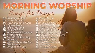 Morning Worship Playlist 2023 🙏 Songs for Prayer ✝️ ChristianGospel [upl. by Amsaj]