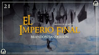 Nacidos de la Bruma I quotEl Imperio Finalquot AUDIOLIBRO Español  Capítulo 21 [upl. by Ayn]