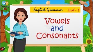 English Grammar  Level 1  Vowels and Consonants [upl. by Nnylirehs]