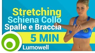 Stretching per Schiena Collo Spalle e Braccia [upl. by Rodina]