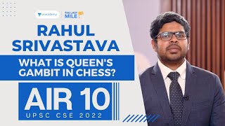 Rahul Srivastava Rank 10 IAS  UPSC 2022  Mock Interview  What is Queens Gambit in Chess [upl. by Drexler767]