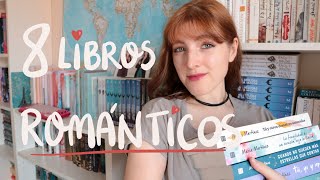 8 LIBROS ROMÁNTICOS QUE NECESITAS LEER PARA CREER EN EL AMOR 📚 María Martínez Alice Kellen y Hadas [upl. by Enattirb]