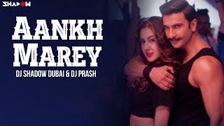 Aankh Marey Remix  Simmba  DJ Shadow Dubai X DJ Parsh  Ranveer Singh  Sara Ali Khan [upl. by Einaffets]