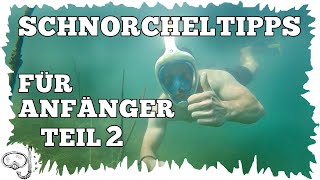 10 Schnorcheltipps für Anfänger Teil 2  Schnorcheln lernen [upl. by Notsa550]