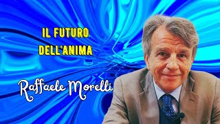 Il futuro dellanima secondo Raffaele Morelli [upl. by Anaib]