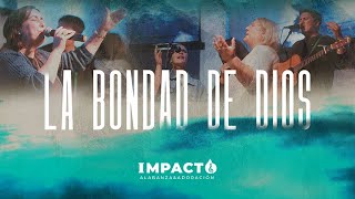 La Bondad de Dios  Tu Has Sido Fiel  Grupo Impacto [upl. by Arianna]