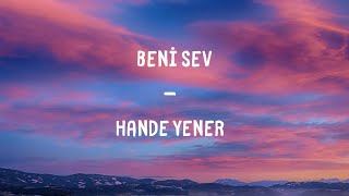 Hande Yener  Beni Sev Lyrics [upl. by Sissel]