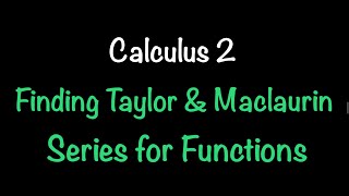 Finding Taylor and Maclaurin Series for Functions Calculus 2  Math with Professor V [upl. by Ahsemaj]