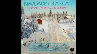 Navidades Blancas  Ismael Morte amp Orquesta [upl. by Tecla379]