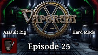 Honey Im Home  Vaporum  Assault Rig  Hard PC  Episode 25 [upl. by Yerahcaz918]