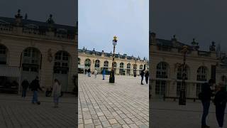 Plaza Stanislas In Nancy France nancyfrance plazastanislas lorraineregion unescoworldheritage [upl. by Cortney]