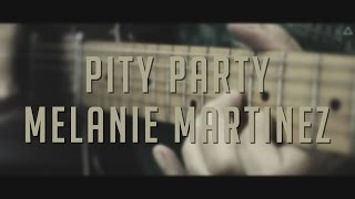 Melanie Martinez  Pity Party Cover [upl. by Carley]