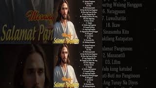 Tagalog Worship Christian Songs Praise Morning September 2024  Religious Jesus Songs [upl. by Horlacher986]