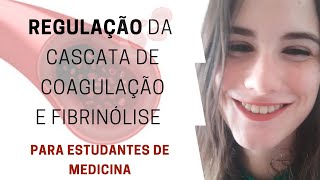 Regulação da Cascata de Coagulação e Fibrinólise Proteína C Proteína S Antitrombina  Gabmed [upl. by Dnumde425]