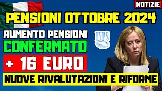 🚨PENSIONI OTTOBRE 2024❗️ 16€ AUMENTO PENSIONI MINIME CONFERMATO NUOVE RIVALUTAZIONI E RIFORME [upl. by Ellezaj]