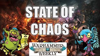 The State of Chaos in AoS  Warhammer Weekly 122023 [upl. by Ydnor377]