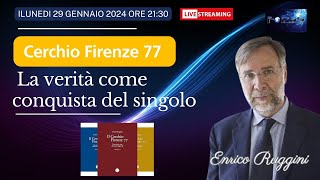 Cerchio Firenze 77  Dai Mondi invisibili La verità come conquista del singolo di Enrico Ruggini [upl. by Irena]