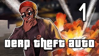 1 Derp Theft Auto Grand Theft Auto Online w GaLm and the Derp Crew [upl. by Ahsed]