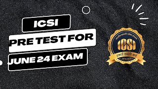 icsi pre examination test update for june 2024 exam [upl. by Rehpinej]