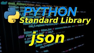 Python Standard Library JSON [upl. by Rihana]