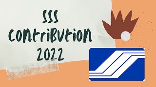 Updated SSS Contribution 2022 THINKTANKLIKEBEES [upl. by Haibot]