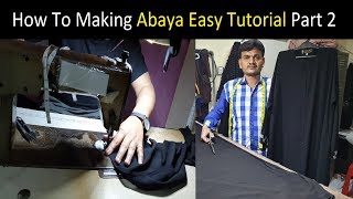 How To Making Abaya Easy Tutorial Part 2  How To Stitching Abaya Easy Tutorial [upl. by Stein]