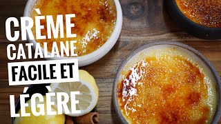 Recette Crème Catalane Facile et légère [upl. by Worsham303]