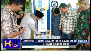 KABAR 11  BERKAT KERJASAMA YBM BRI BERSAMA DKM MIFTAHUL ULUM KELURAHAN REJOSARI MILIKI ATM BERAS [upl. by Dadelos530]