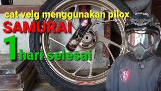 Cara cat velg menggunakan pilox samurai  Tri Seff [upl. by Penelopa]