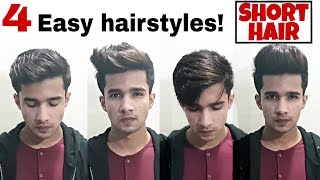 4 Quick and Easy hairstyles for Men  Short hair [upl. by Geordie]