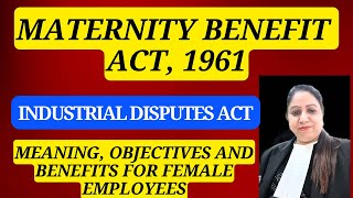 Maternity Benefit Act1961 maternityact maternitybenifitact industrialandlabourlaw industrial [upl. by Suoirad]