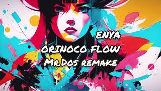 ENYA  Orinoco Flow MrDos 2024 remake [upl. by Lytsyrk]