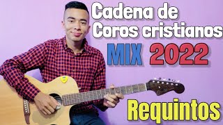 Cadena de COROS CRISTIANOS en guitarra  MIX 2022  Requintos Cristianos [upl. by Duke]